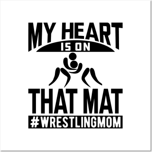 Wrestling Mom - My heart is on that mat Posters and Art